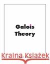 Galois Theory: Lectures Delivered at the University of Notre Dame Emil Artin Arthur Norton Milgram 9781950217021 Bow Wow Press