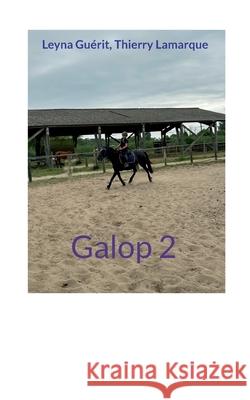 Galop 2 Leyna Gu?rit Thierry Lamarque 9782322664894 Bod - Books on Demand - książka