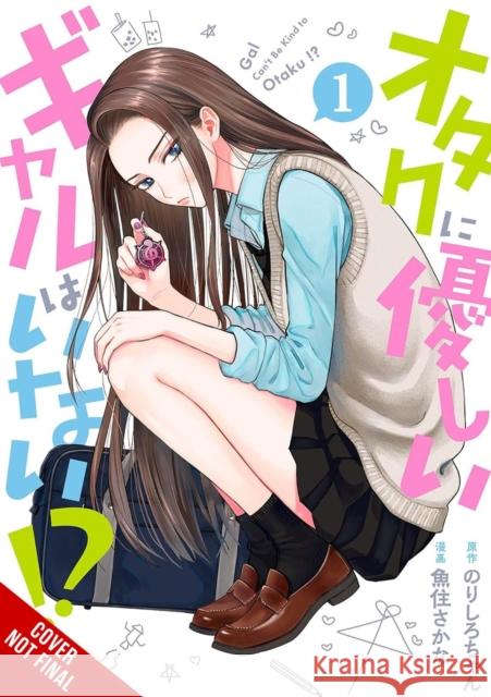 Gals Can’t Be Kind to Otaku!?, Vol. 1 Uozumi, Sakana 9798855422870 Little, Brown & Company - książka