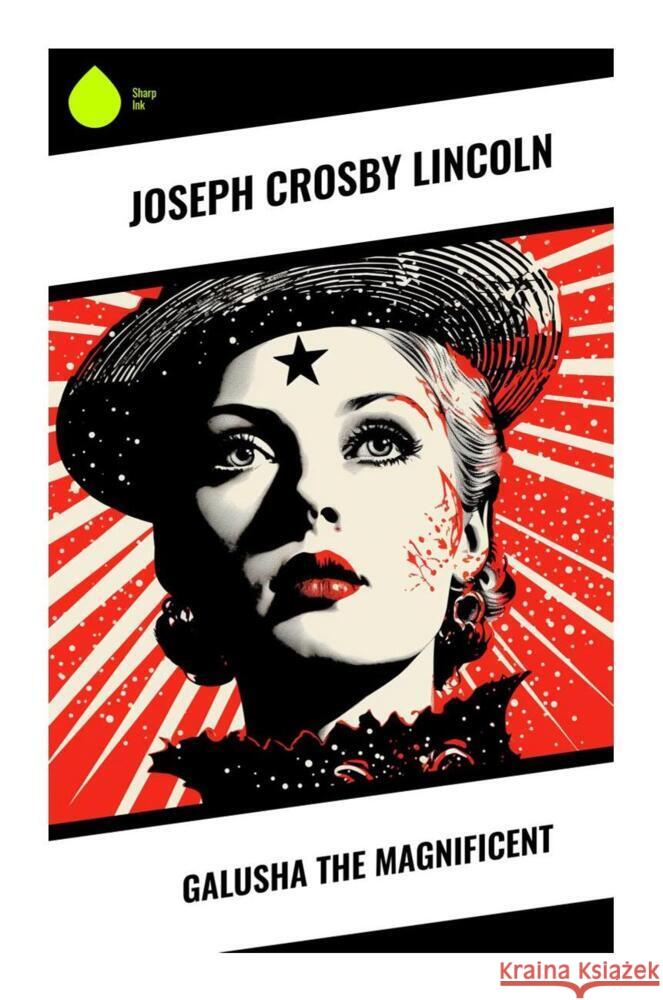 Galusha the Magnificent Lincoln, Joseph Crosby 9788028339968 Sharp Ink - książka