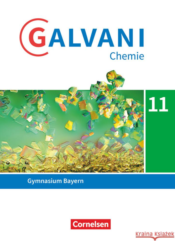 Galvani - Chemie für Gymnasien - Ausgabe B - Sekundarstufe II - Bayern Neubearbeitung - 11. Jahrgangsstufe  9783464850435 Cornelsen Verlag - książka