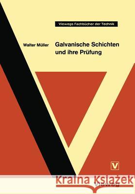 Galvanische Schichten Und Ihre Prüfung Müller, Walter 9783528040581 Springer - książka