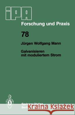 Galvanisieren Mit Moduliertem Strom Mann, J. W. 9783540137337 Not Avail - książka
