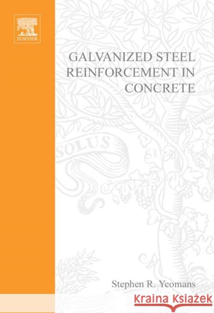 Galvanized Steel Reinforcement in Concrete Stephen Yeomans 9780080445113 Elsevier Science - książka