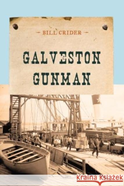 Galveston Gunman Bill Crider 9781590772218 M. Evans and Company - książka