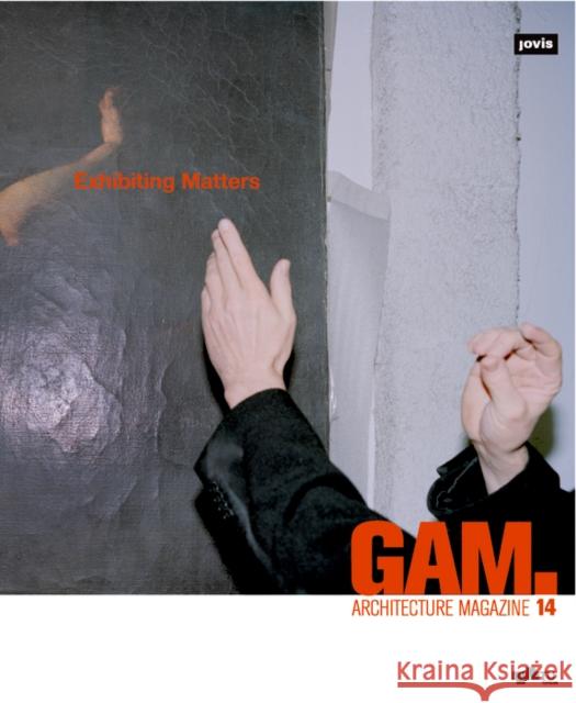 Gam.14: Exhibiting Matters Tomi, Milica 9783868598544 Jovis Verlag - książka