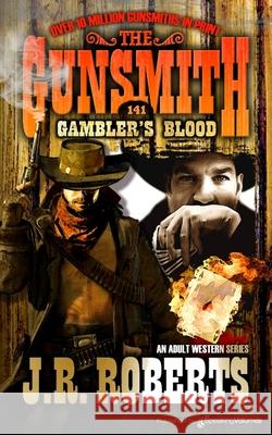 Gambler's Blood J. R. Roberts 9781612327440 Speaking Volumes, LLC - książka