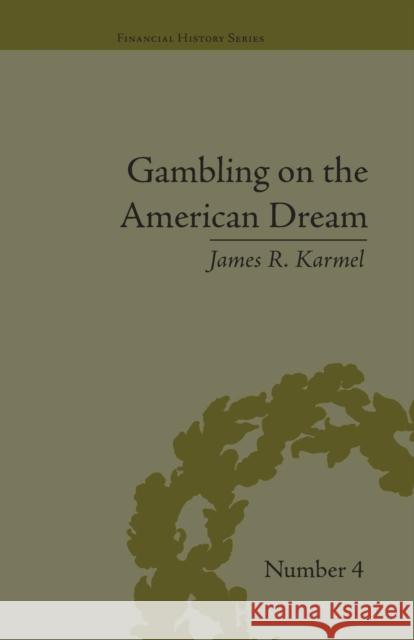 Gambling on the American Dream: Atlantic City and the Casino Era James R Karmel   9781138663589 Taylor and Francis - książka