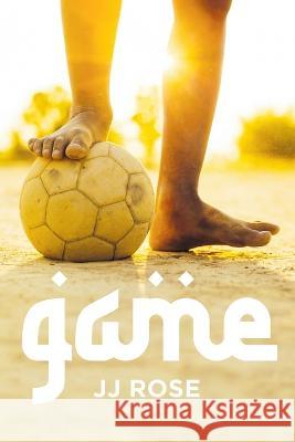 Game Jj Rose 9781925914412 Popcorn Press - książka