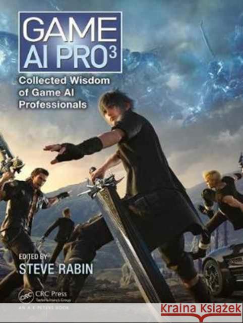 Game AI Pro 3: Collected Wisdom of Game AI Professionals Steve Rabin 9781498742580 A K PETERS - książka