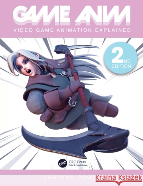 Game Anim: Video Game Animation Explained Jonathan Cooper 9780367707651 Taylor & Francis Ltd - książka