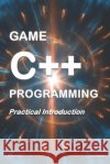 Game C++ Programming: A Practical Introduction Kenwright 9798653531095 Independently Published