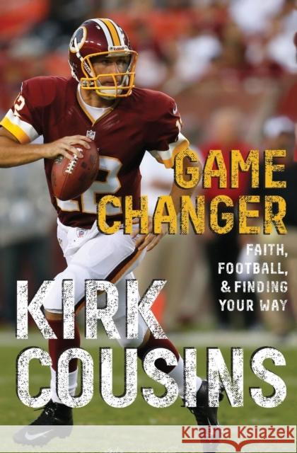 Game Changer: Faith, Football, & Finding Your Way Cousins, Kirk 9780310739050 Zondervan - książka