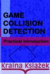 Game Collision Detection: A Practical Introduction Kenwright 9781511964104 Createspace