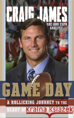 Game Day: A Rollicking Journey to the Heart of College Football Craig James 9780470470565 John Wiley & Sons - książka