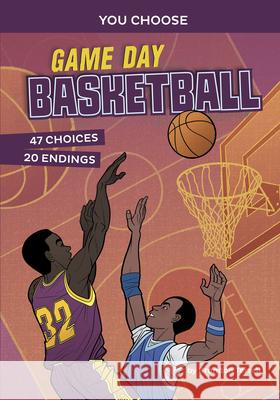 Game Day Basketball: An Interactive Sports Story Brandon Terrell Fran Bueno 9781496697110 Capstone Press - książka