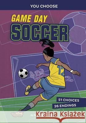 Game Day Soccer: An Interactive Sports Story Brandon Terrell Fran Bueno 9781496697097 Capstone Press - książka