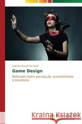 Game Design Duarte Ciccarelli Leandro 9783639740349 Novas Edicoes Academicas - książka