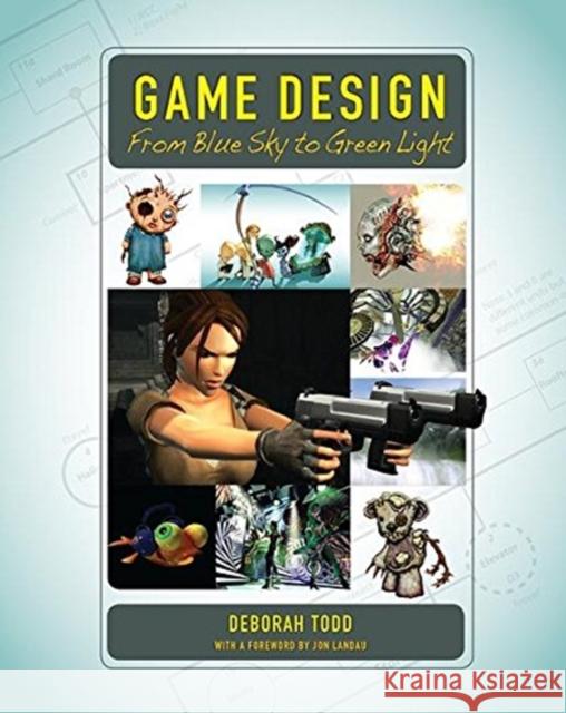 Game Design: From Blue Sky to Green Light Deborah Todd   9781138427969 Routledge - książka