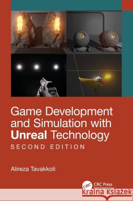 Game Development and Simulation with Unreal Technology, Second Edition Alireza Tavakkoli 9781138092198 A K PETERS - książka