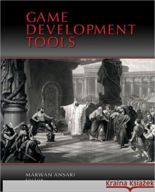 Game Development Tools Marwan Ansari 9781568814322 CRC PRESS - książka