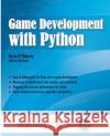 Game Development with Python MR Kevin O'Flaherty MR Tom Stachowitz 9780990402084 Learntoprogram, Incorporated