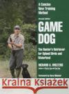 Game Dog: Second Revised Edition Richard A. Wolters Dave Meisner 9780525939429 Dutton Books