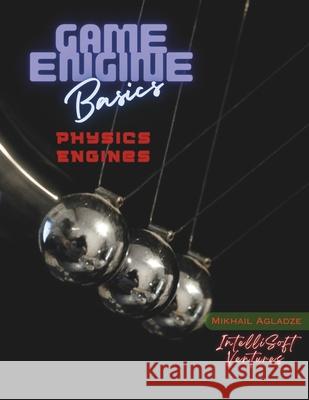 Game Engine Basics: Physics Engines Mikhail Agladze 9798333296443 Independently Published - książka