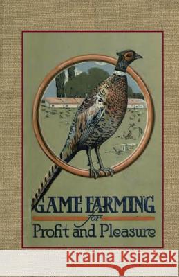 Game Farming for Pleasure & Profit Dwight Williams Huntington Clement B. Davis 9781482608922 Createspace - książka