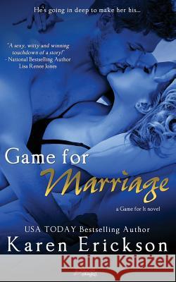 Game for Marriage Karen Erickson 9781508503248 Createspace - książka