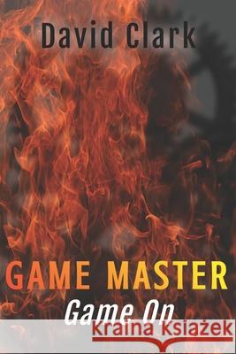 Game Master: Game On Clark, David 9781731112293 Independently Published - książka
