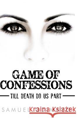 Game of Confessions Samuel Odimayo 9781503228511 Createspace - książka