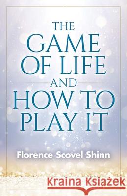 Game of Life and How to Play it Florence Shinn 9780486842028 Ixia Press - książka