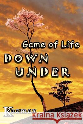 Game of Life Down Under Laura Shinn 9781475166231 Createspace - książka
