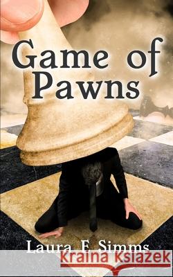 Game of Pawns Laura E. Simms 9781519723499 Createspace Independent Publishing Platform - książka