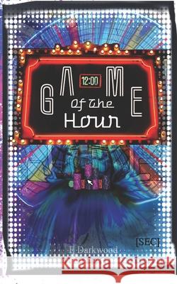 Game Of The Hour E Darkwood, Abby Pixley 9798649917261 Independently Published - książka