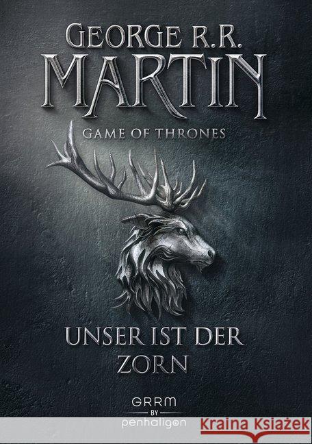 Game of Thrones - Unser ist der Zorn Martin, George R. R. 9783764531584 Penhaligon - książka