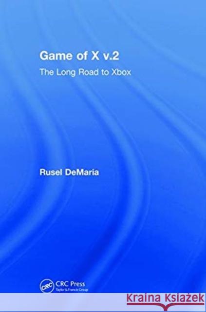 Game of X V.2: The Long Road to Xbox Rusel DeMaria 9781138350199 CRC Press - książka