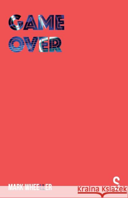 Game Over Mark Wheeller 9781913630263 Salamander Street Limited - książka