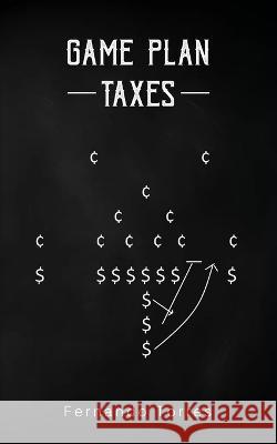 Game Plan: Taxes Fernando Torres   9798360646808 Independently Published - książka