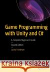 Game Programming with Unity and C# Casey Hardman 9781484297193 APress