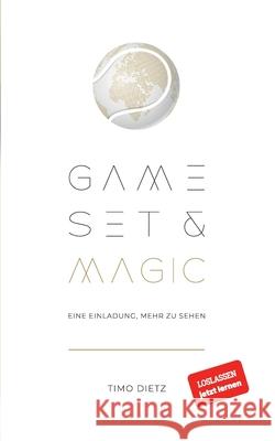 Game, Set and Magic: Eine Einladung, mehr zu sehen Timo Dietz 9783752660401 Books on Demand - książka