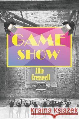 Game Show Allie Cresswell 9781484998229 Createspace Independent Publishing Platform - książka