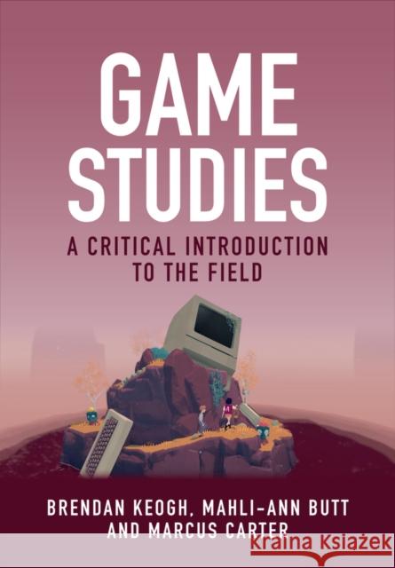 Game Studies Marcus (University of Sydney, Australia) Carter 9781509563784 John Wiley and Sons Ltd - książka