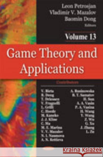 Game Theory & Applications: Volume 13 Leon Petrosjan, Vladimir V Mazalov 9781604562972 Nova Science Publishers Inc - książka