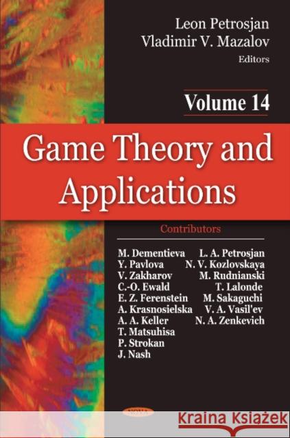 Game Theory & Applications: Volume 14 Leon Petrosjan, Vladimir V Mazalov 9781606924136 Nova Science Publishers Inc - książka