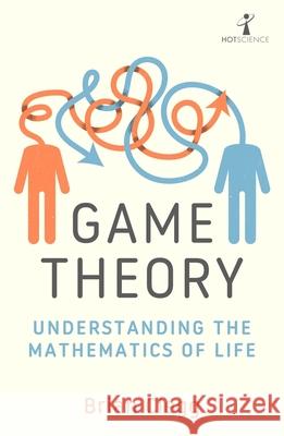 Game Theory: Understanding the Mathematics of Life Brian Clegg 9781785788321 Icon Books - książka