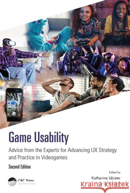 Game Usability: Advice from the Experts for Advancing UX Strategy and Practice in Videogames Isbister, Katherine 9780367619923 Taylor & Francis Ltd - książka