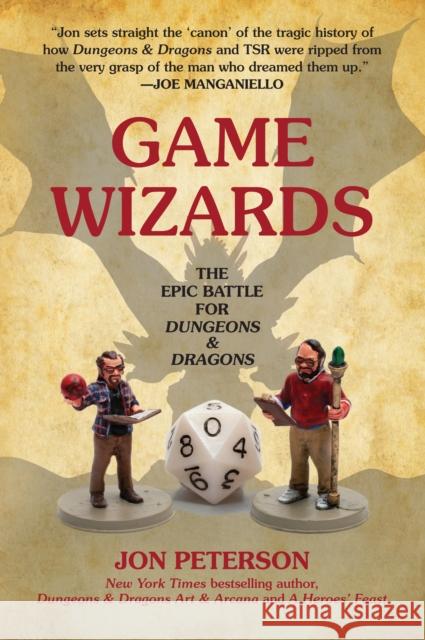Game Wizards: The Epic Battle for Dungeons & Dragons Jon Peterson 9780262542951 MIT Press Ltd - książka