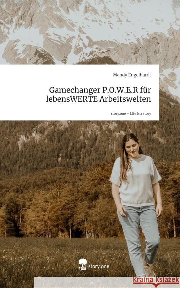 Gamechanger P.O.W.E.R                     für lebensWERTE Arbeitswelten. Life is a Story - story.one Engelhardt, Mandy 9783711806604 story.one publishing - książka